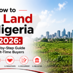 How to Buy Land in Nigeria in 2026: A Step-by-Step Guide for First-Time Buyers